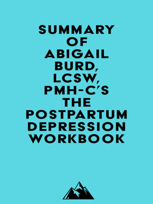 cover image of Summary of Abigail Burd, LCSW, PMH-C's the Postpartum Depression Workbook